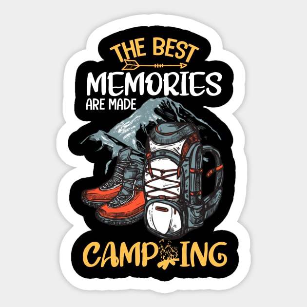 The Best Memories Are Made Camping Sticker by BKSMAIL-Shop